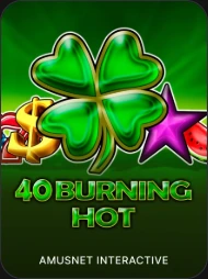 40 Burning Hot