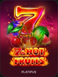 7 & Hot Fruits